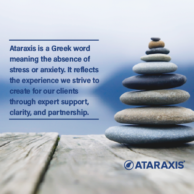 The meaning of Ataraxis — calm, clarity, and freedom from unnecessary stress